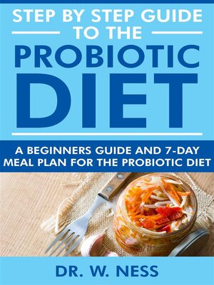 cover image of Step by Step Guide to the Probiotic Diet